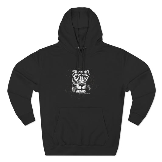 Don't Be Afraid Pullover Hoodie